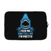 Feed Me And Tell Me I Am Pretty Laptop sleeve