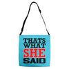 that's what she said funny white t shirt the office tv Adjustable Strap Totes