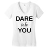 dare to be you Women's V-Neck T-Shirt