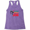 7 eleven was a part time job Racerback Tank