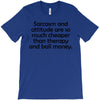 sarcasm and attitude T-Shirt