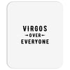 Virgos Over Everyone Mousepad