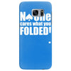 no one cares what you folded Samsung Galaxy S7 Edge
