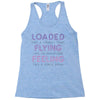 loaded like a freight train flying like an aeroplane feeling like a sp Racerback Tank