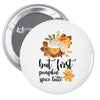 but first pumpkin spice Pin-back button
