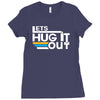lets hug it out Ladies Fitted T-Shirt