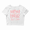 mom hair don't care Crop Top