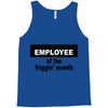 employee of the friggin month Tank Top