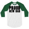 proud new dad 3/4 Sleeve Shirt