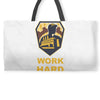 work hard Weekender Totes