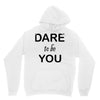 dare to be you Unisex Hoodie
