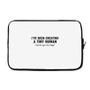 i've been creating a tiny human Laptop sleeve