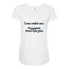 i went outsude once Maternity Scoop Neck T-shirt