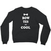 bow ties are cool Crewneck Sweatshirt