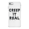 creep it real iPhone 7 Case