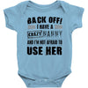 back off i have a crazy nanny and i'm not afraid to user her Baby Onesie