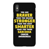 You Are Braver Than You Believe Stronger iPhoneX