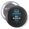 The Best Poppy Was Born In May Pin-back button