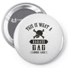 This Is What A Bad Ass Dad Looks Like Pin-back button