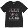 ya done messed up a a ron ugly sweater V-Neck Tee