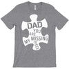 dad   you are my missing piece T-Shirt