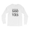 id rather have sand in my toes Long Sleeve Shirts
