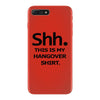 shh my hangover t shirt funny beer college drunk s 3xl iPhone 7 Plus Case