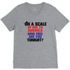 on a scale of one to america how free are you tonight V-Neck Tee