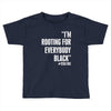 rooting for everybody t shirt. Toddler T-shirt