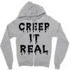 creep it real Zipper Hoodie