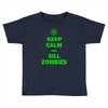 keep calm and kill zombies Toddler T-shirt