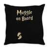 Muggle On Board Throw Pillow