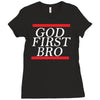 new  god first bro  t shirt religious humor lord tee Ladies Fitted T-Shirt