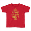 kings are born in 1957 Toddler T-shirt