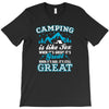 Camping Is Like Sex T-Shirt