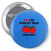 from my head tomatoes Pin-back button