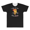 i do it for the pizza All Over Men's T-shirt