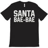 santa bae bae T-Shirt