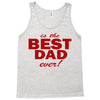 is the best dad ever Tank Top