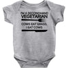 i'm a secondhand vegetarian. cows eat grass, i eat cows. Baby Onesie