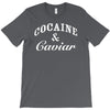 cocaine and caviar T-Shirt