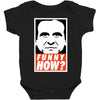 funny how Baby Bodysuit