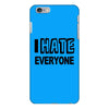 funny t shirt i hate everyone rude tee offensive shirt iPhone 6/6s Plus Case