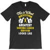 This is What The Worlds Greatest Sarcoma Cancer Survivor Looks Like T-Shirt