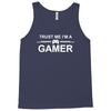 trust me i'm a gamer funny printed Tank Top