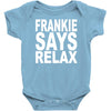 frankie says relax Baby Onesie