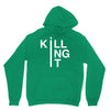 killing it Unisex Hoodie