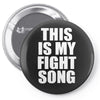 this is my fight song Pin-back button