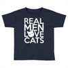 real men love cats (4) Toddler T-shirt