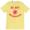 do not resuscitate T-Shirt